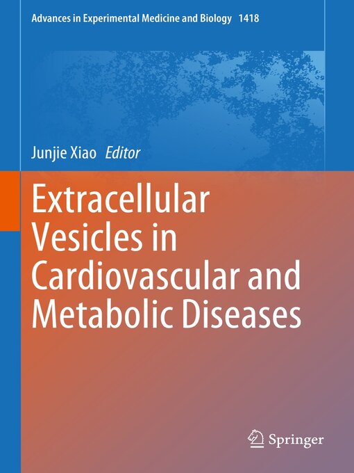 Title details for Extracellular Vesicles in Cardiovascular and Metabolic Diseases by Junjie Xiao - Available